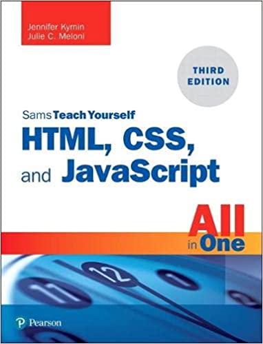 HTML CSS and JavaScript by Julie C Meloni and Jennifer Kyrin - Top 20 books to learn CSS in 2022 - willvick