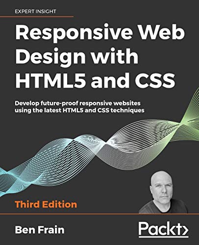 Responsive Web Design with HTML5 and CSS by Ben Frain - Top 20 books to learn HTML in 2022 - willvick