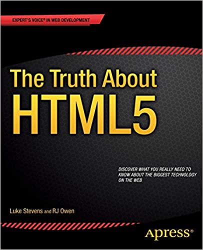The Truth About HTML5 by RJ Owen Luke Stevens - Top 20 books to learn HTML in 2022 - willvick