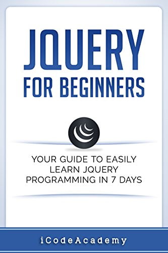 jQuery For Beginners by iCode Academy - Top 20 Books To Learn jQuery in 2022- willvick - W6013